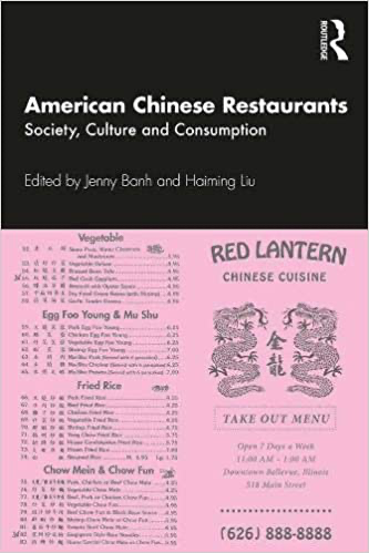 Book titled "American Chinese Restaurants: Society, Culture and Consumption" edited by Jenny Banh and Haiming Liu