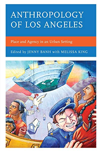 Book titled "Anthropology of Los Angeles" by Jenny Banh with Melissa King